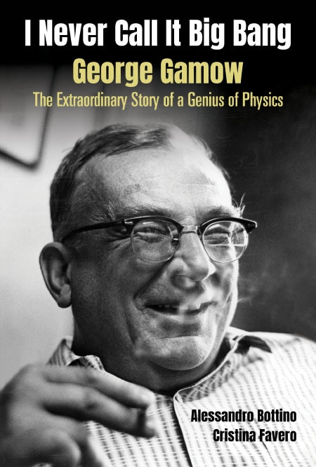 Front cover_I Never Call It Big Bang - George Gamow