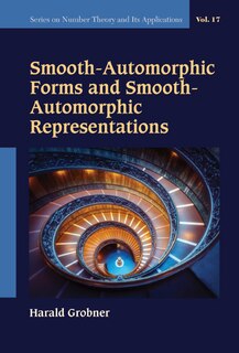 Front cover_Smooth-automorphic Forms And Smooth-automorphic Representations