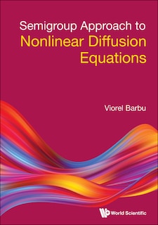 Couverture_Semigroup Approach To Nonlinear Diffusion Equations