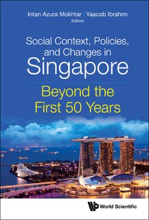 Front cover_Social Context, Policies, And Changes In Singapore