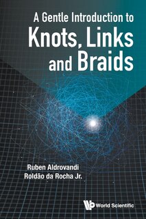 Couverture_Gentle Introduction To Knots, Links And Braids, A