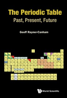 Periodic Table, The: Past, Present, And Future