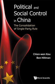 Political And Social Control In China: The Consolidation Of Single-party Rule