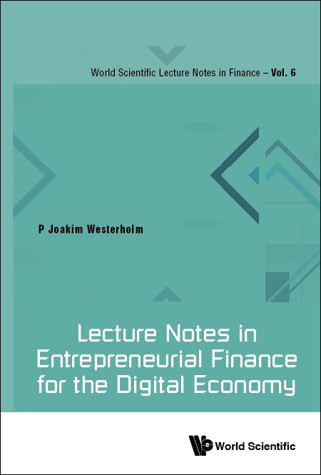 Front cover_Lecture Notes In Entrepreneurial Finance For The Digital Economy