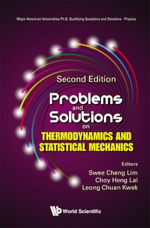 Problems And Solutions On Thermodynamics And Statistical Mechanics ()