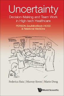 Couverture_Uncertainty, Decision-making And Team Work In High-tech Healthcare