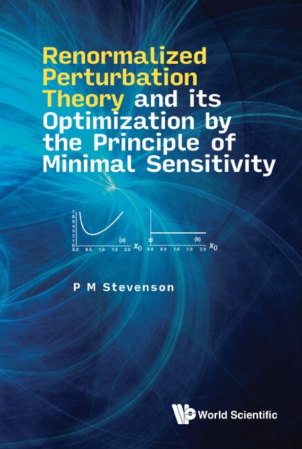 Front cover_Renormalized Perturbation Theory And Its Optimization By The Principle Of Minimal Sensitivity