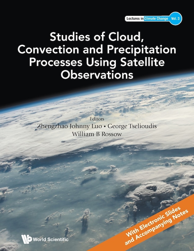 Front cover_Studies Of Cloud, Convection And Precipitation Processes Using Satellite Observations
