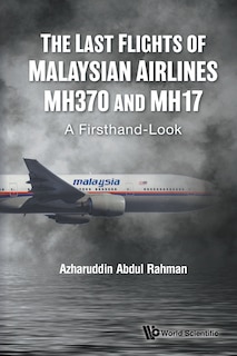 Front cover_Last Flights Of Malaysian Airlines Mh370 And Mh17, The