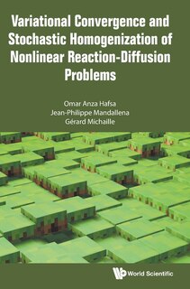 Couverture_Variational Convergence And Stochastic Homogenization Of Nonlinear Reaction-diffusion Problems