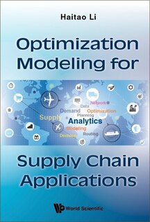 Front cover_Optimization Modeling For Supply Chain Applications