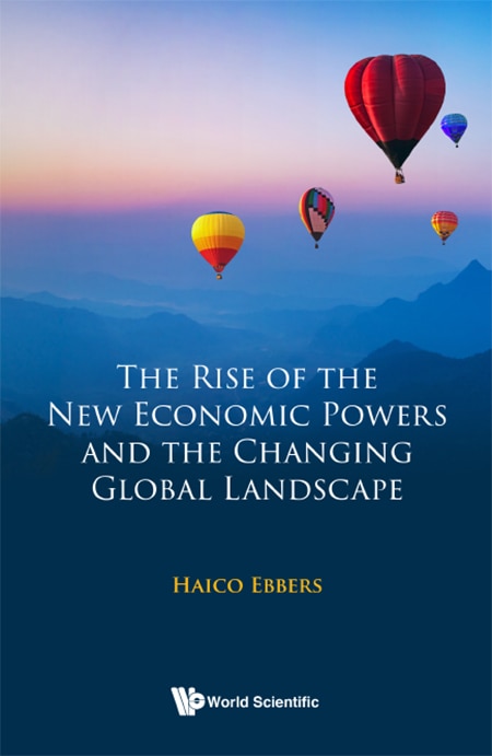 Front cover_Rise Of The New Economic Powers And The Changing Global Landscape, The