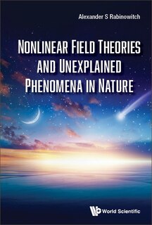 Couverture_Nonlinear Field Theories And Unexplained Phenomena In Nature