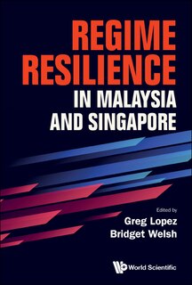 Couverture_Regime Resilience In Malaysia And Singapore