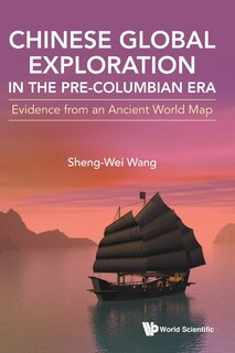 Front cover_Chinese Global Exploration In The Pre-columbian Era