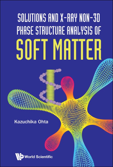 Couverture_Solutions And X-ray Non-3d Phase Structure Analysis Of Soft Matter
