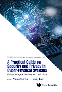 Front cover_Practical Guide On Security And Privacy In Cyber-physical Systems, A