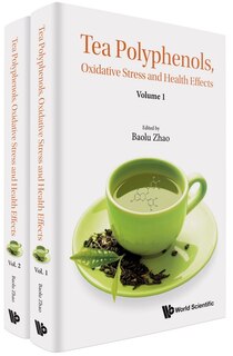 Couverture_Tea Polyphenols, Oxidative Stress And Health Effects (In 2 Volumes)