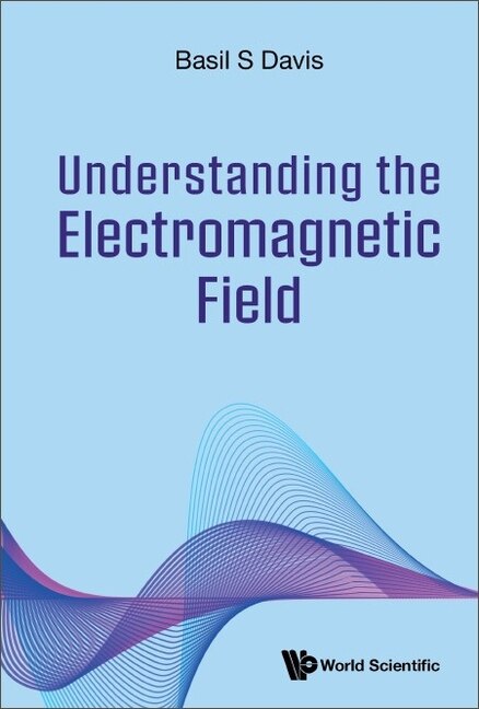 Couverture_Understanding The Electromagnetic Field