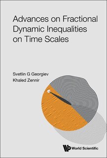 Couverture_Advances On Fractional Dynamic Inequalities On Time Scales