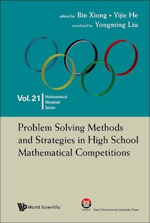 Front cover_Problem Solving Methods And Strategies In High School Mathematical Competitions