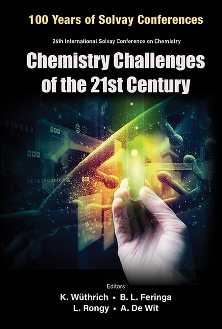 Front cover_Chemistry Challenges Of The 21st Century - Proceedings Of The 100th Anniversary Of The 26th International Solvay Conference On Chemistry