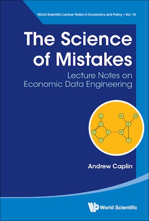 Science Of Mistakes, The: Lecture Notes On Economic Data Engineering