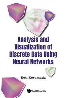 Front cover_Analysis And Visualization Of Discrete Data Using Neural Networks