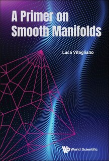 Front cover_Primer On Smooth Manifolds, A