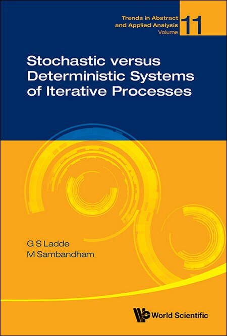 Front cover_Stochastic Versus Deterministic Systems Of Iterative Processes