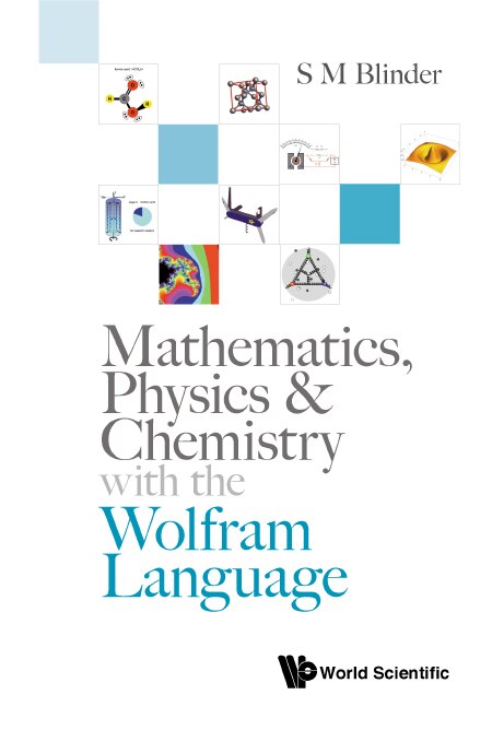 Couverture_Mathematics, Physics and Chemistry With The Wolfram Language