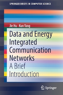Front cover_Data And Energy Integrated Communication Networks