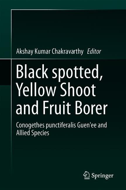 Front cover_The Black spotted, Yellow Borer, Conogethes punctiferalis Guenee and Allied Species