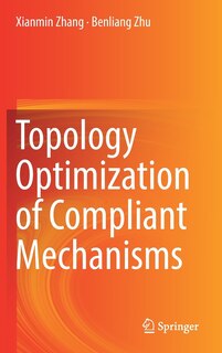 Couverture_Topology Optimization Of Compliant Mechanisms
