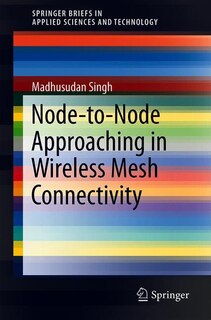 Front cover_Node-to-node Approaching In Wireless Mesh Connectivity