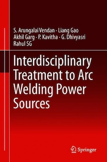 Front cover_Interdisciplinary Treatment To Arc Welding Power Sources