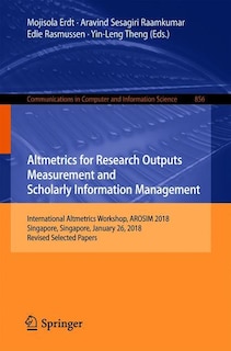 Front cover_Altmetrics for Research Outputs Measurement and Scholarly Information Management