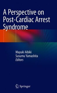 Couverture_A Perspective On Post-cardiac Arrest Syndrome