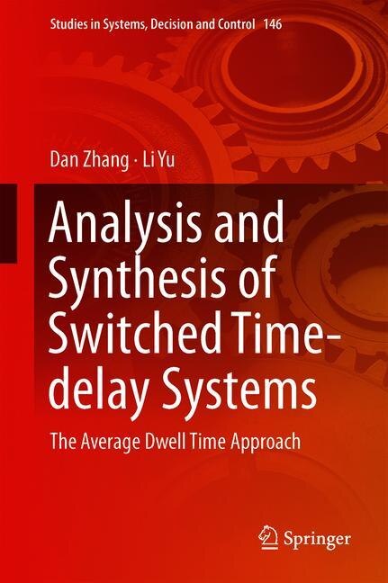 Front cover_Analysis And Synthesis Of Switched Time-delay Systems