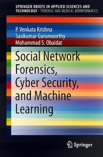 Front cover_Social Network Forensics, Cyber Security, And Machine Learning