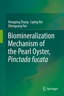 Front cover_Biomineralization Mechanism Of The Pearl Oyster, Pinctada Fucata