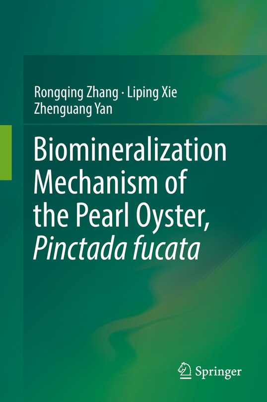 Front cover_Biomineralization Mechanism Of The Pearl Oyster, Pinctada Fucata