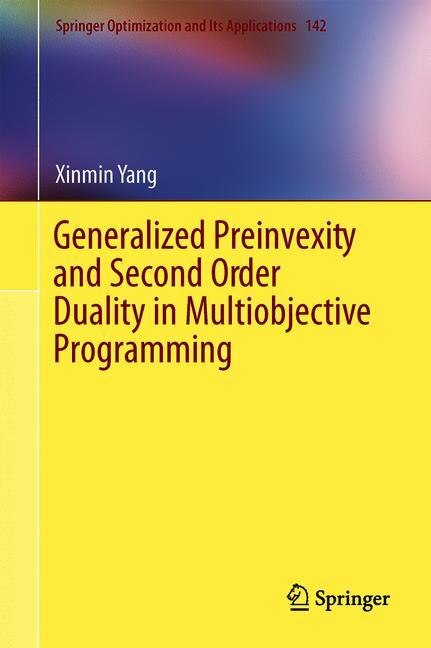 Front cover_Generalized Preinvexity And Second Order Duality In Multiobjective Programming