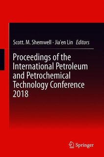 Front cover_Proceedings Of The International Petroleum And Petrochemical Technology Conference 2018