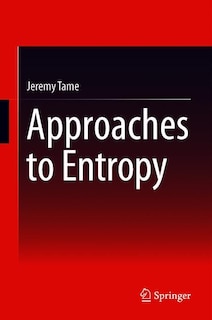 Front cover_Approaches To Entropy