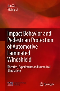 Front cover_Impact Behavior And Pedestrian Protection Of Automotive Laminated Windshield