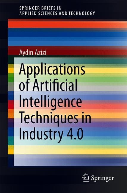 Front cover_Applications Of Artificial Intelligence Techniques In Industry 4.0