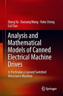 Front cover_Analysis And Mathematical Models Of Canned Electrical Machine Drives