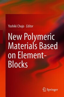 Couverture_New Polymeric Materials Based On Element-blocks