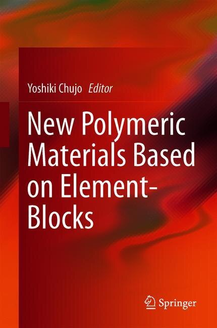 Couverture_New Polymeric Materials Based On Element-blocks